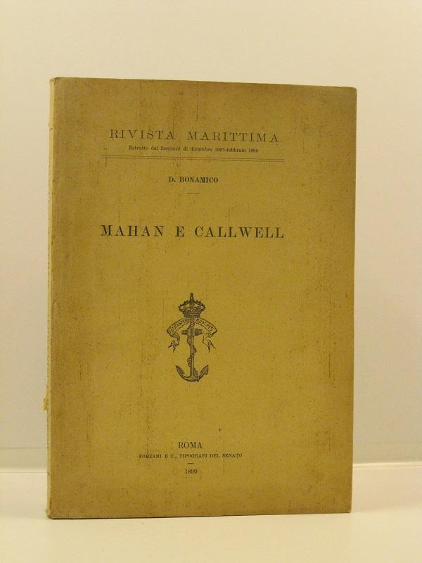 Mahan e Callwell. Rivista marittima. Estratto dai fascicoli di dicembre 1897-febbraio 1899